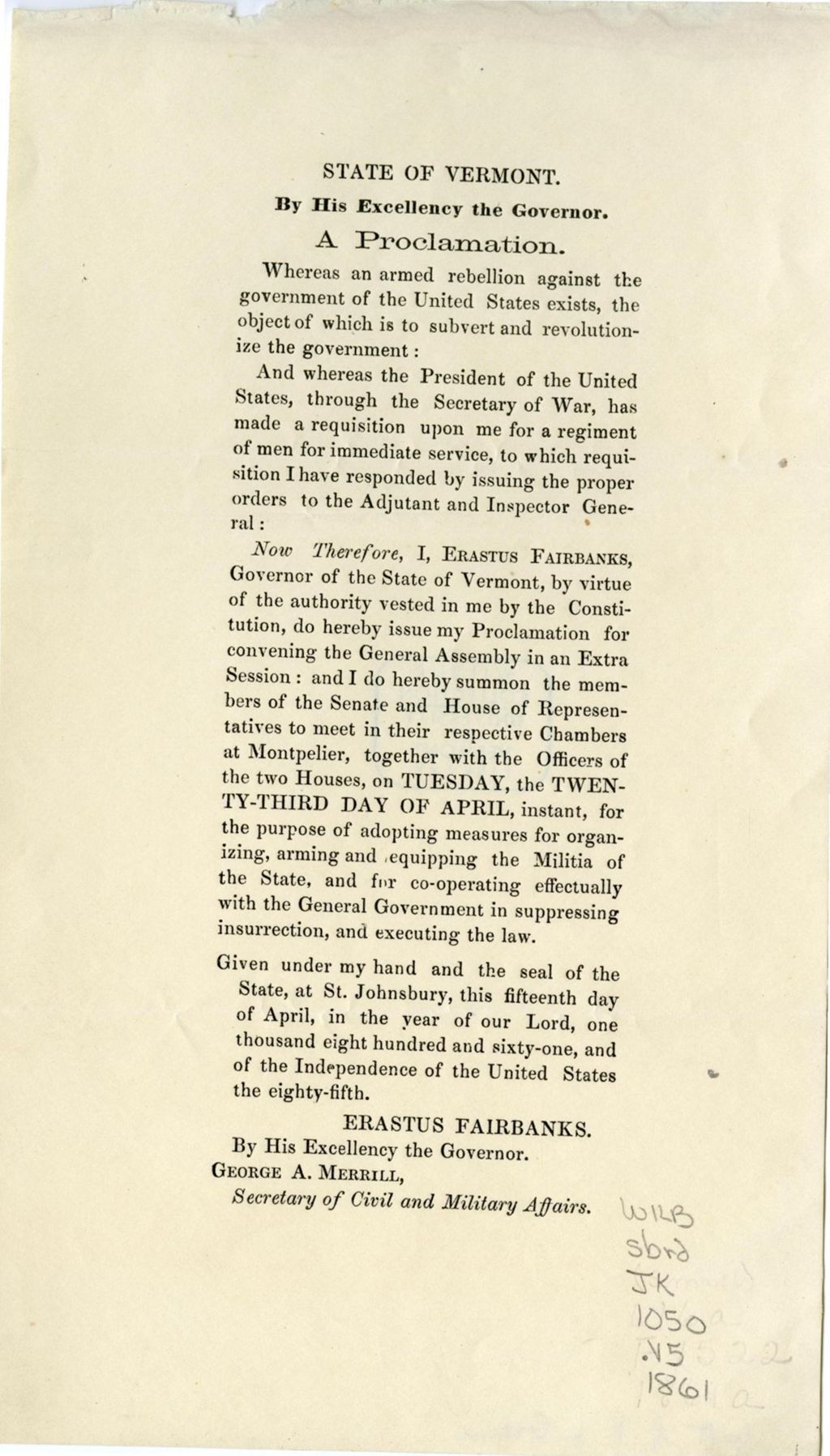 Miniature of State of Vermont by his excellency the governor : a proclamation : whereas an armed rebellion against the government...exists...to subvert and revolutionize the government...the president...has made requisition...for a regiment of men for immediate service