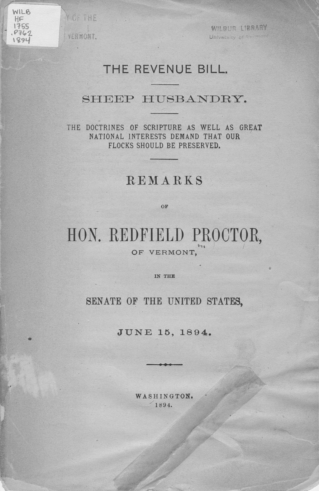 Miniature of The revenue bill : sheep husbandry, the doctrines of scripture as well as great national interests demand that our flocks should be preserved; remarks of Hon. Redfield Proctor, of Vermont, in the Senate of the United States, June 15, 1894.