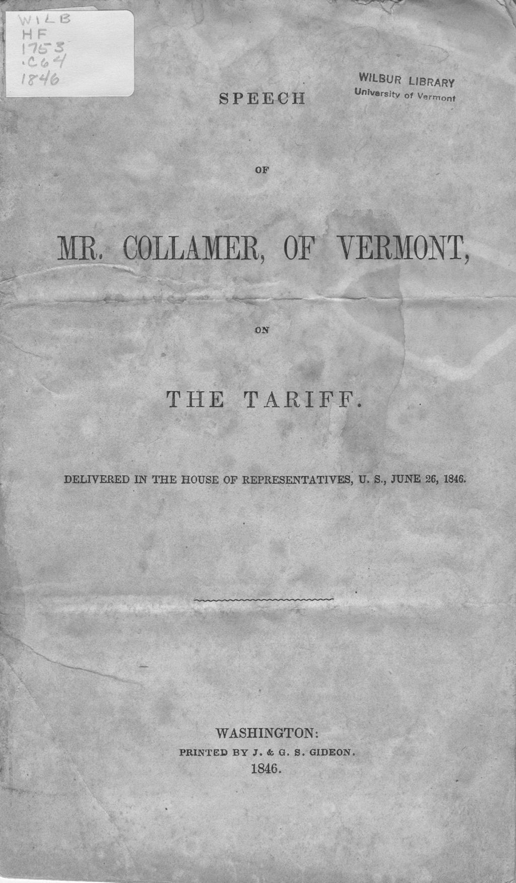 Miniature of Speech of Mr. Collamer, of Vermont, on the tariff : delivered in the House of Representatives, U.S., June 26, 1846.