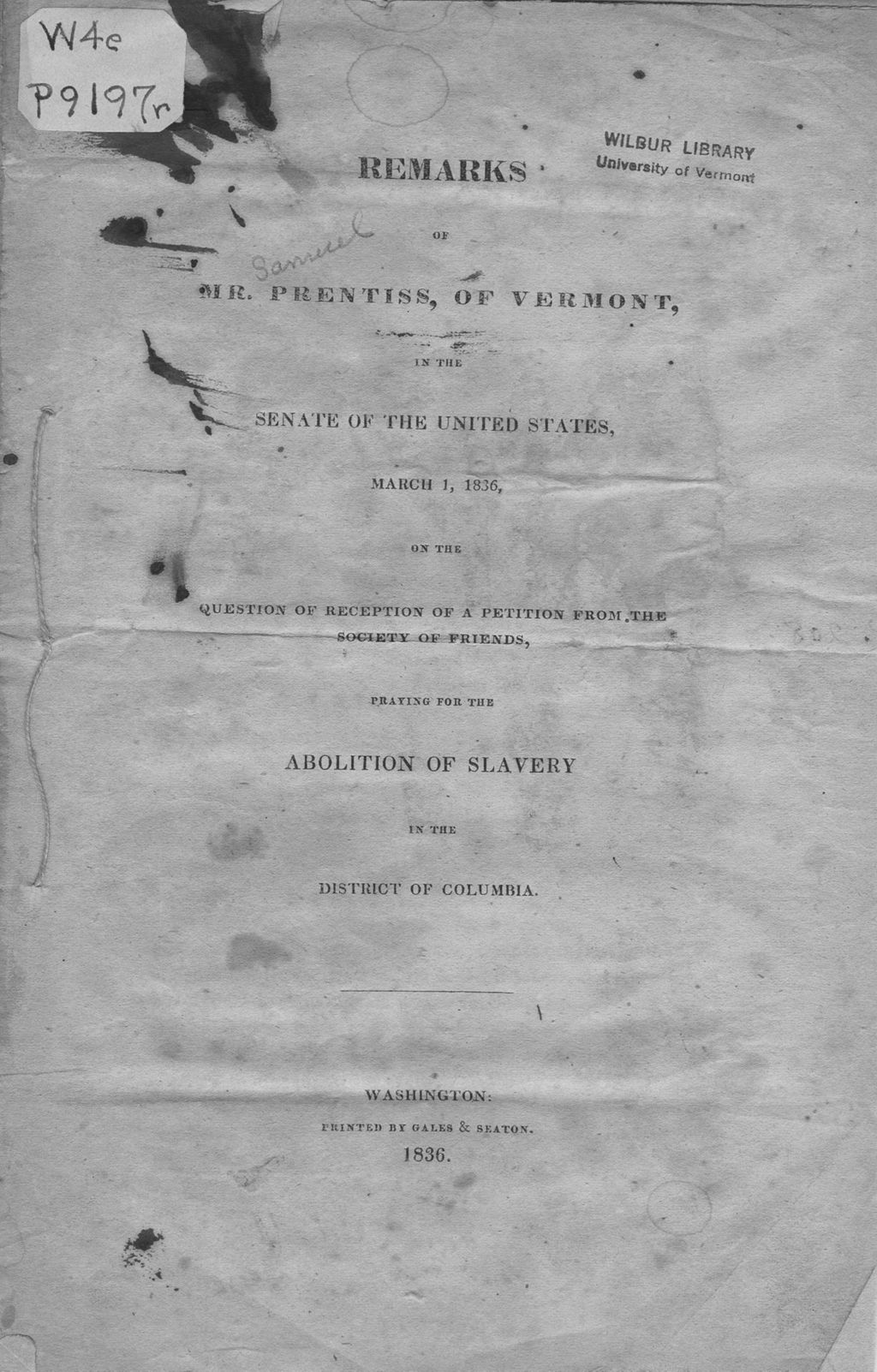 Miniature of Remarks of Mr. Prentiss, of Vermont, in the Senate of the United States, March 1, 1836, on the question of reception of a petition from the Society of Friends, praying for the abolition of slavery in the District of Columbia.