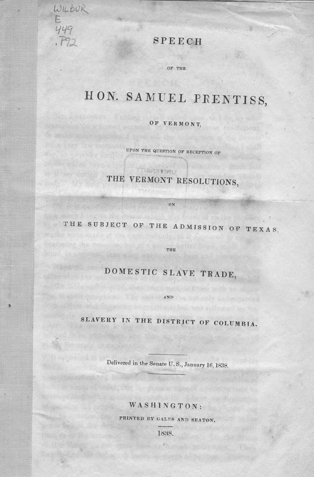 Miniature of Speech of the Hon. Samuel Prentiss, of Vermont, upon the question of reception of the Vermont resolutions, on the subject of the admission of Texas, the domestic slave trade, and slavery in the District of Columbia.