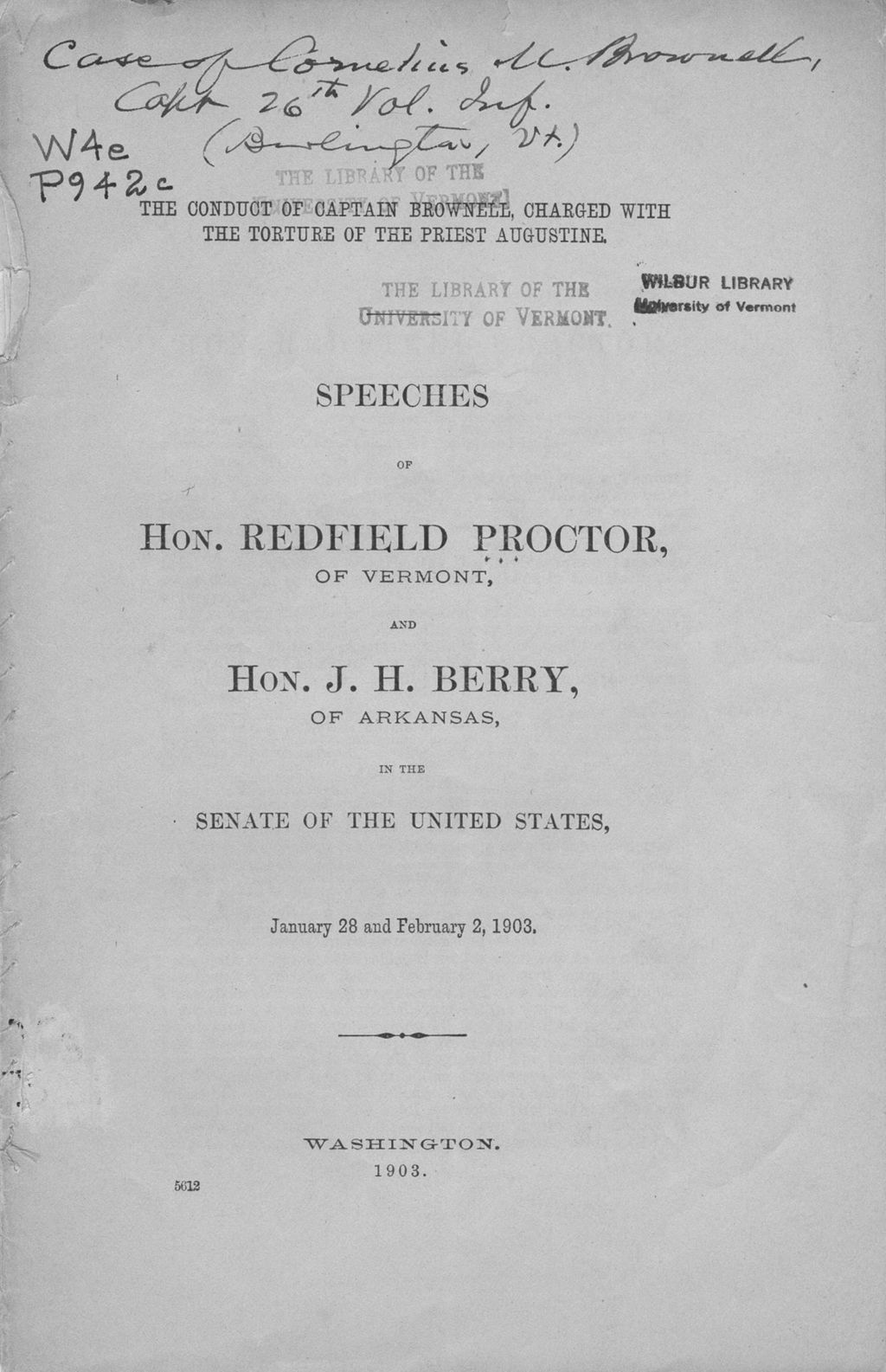 Miniature of The conduct of Captain Brownell, charged with the torture of the priest Augustine : speeches of Hon. Redfield Proctor, of Vermont, and Hon. J. H. Berry, of Arkansas, in the Senate of the United States, January 28 and February 2, 1903.