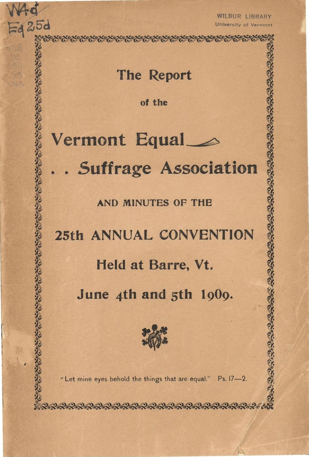 Miniature of The Twenty-Fifth Annual Report of The Vermont Equal Suffrage Association and Minutes of the Convention Held At Barre, Vermont, June 4th and 5th 1909.