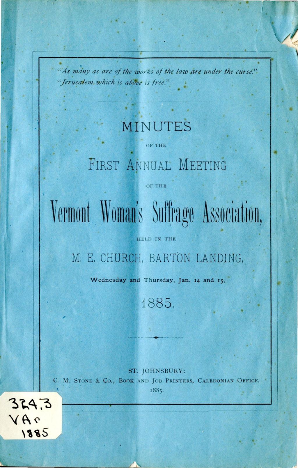 Miniature of Minutes of the First Annual Meeting of the Vermont Woman's Suffrage Association, Held in the M. E. Church, Barton Landing, Wednesday and Thursday, Jan. 14 and 15, 1885.