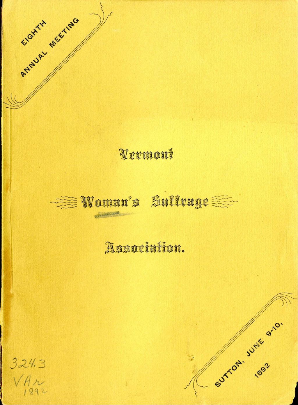 Miniature of Minutes of the Eighth Annual Meeting of Vermont Woman's Suffrage Association, Held in Baptist Church, Sutton, Vermont, Thursday Evening and Friday, June 9 and 10, 1892.