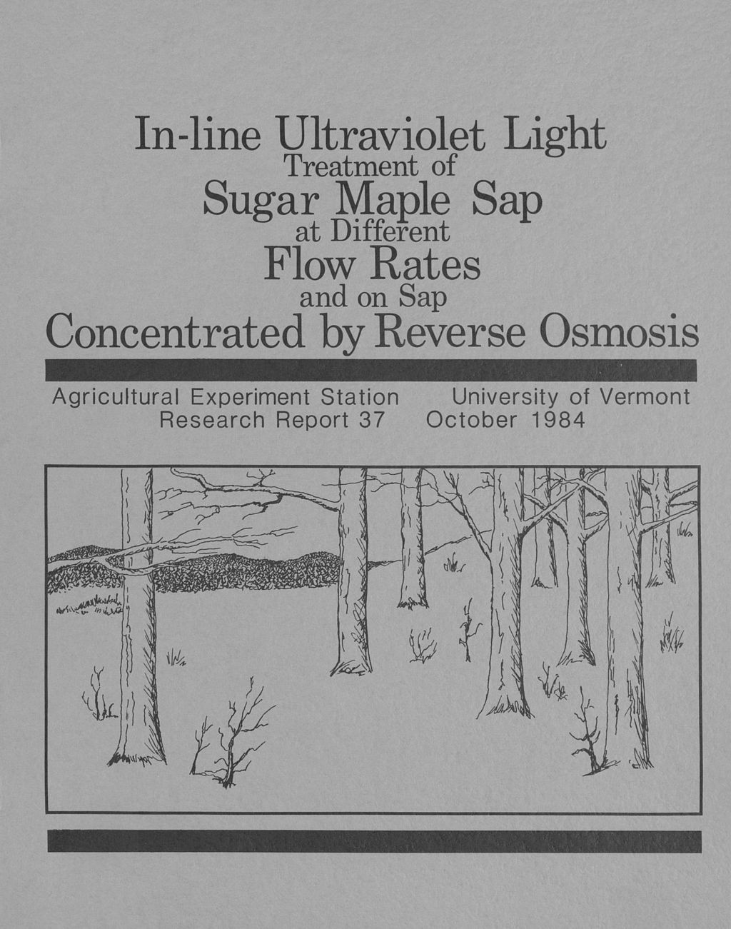 Miniature of In-line ultraviolet light treatment of sugar maple sap at different flow rates and on sap concentrated by reverse osmosis